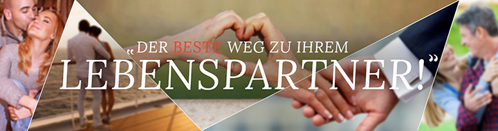 Der beste Weg zu ihrem Lebenspartner!